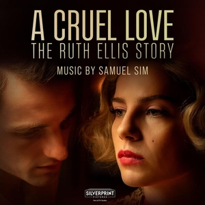 A Cruel Love The Ruth Ellis Story (Original Television Soundtrack)